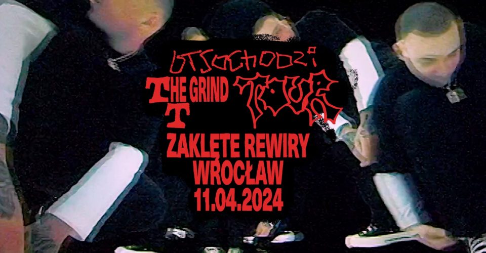 Otsochodzi - TTHE GRIND TOUR | Wrocław