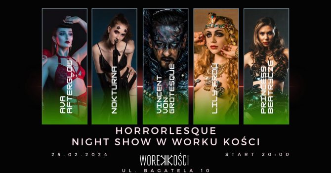 Horrorlesque Night Show w Worku Kości