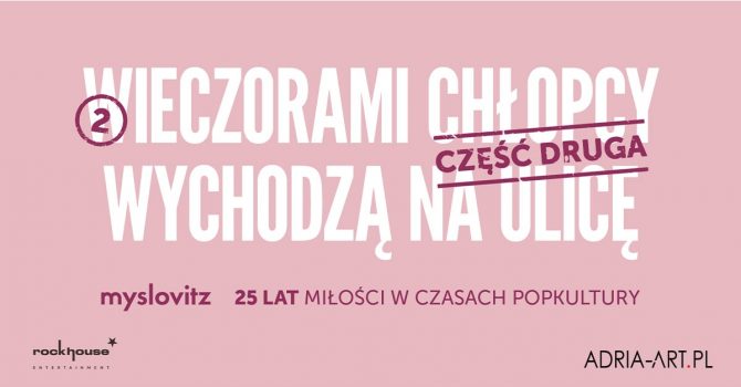 Myslovitz - 25 lat Miłości w Czasach Popkultury | część druga | Łódź