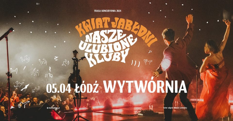 Kwiat Jabłoni - Łódź | Klub Wytwórnia