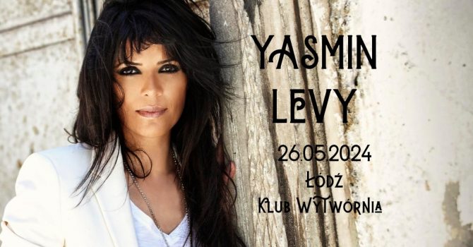 Yasmin Levy - Łódź | Klub Wytwórnia