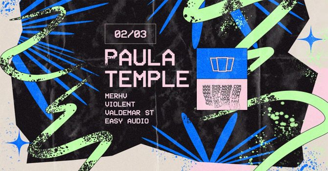 Smolna: Paula Temple / MERVH / Violent / Valdemar ST / Easy Audio
