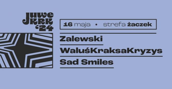 STREFA ŻACZEK - JuweCzwartek - Krzysztof Zalewski | WaluśKraksaKryzys | Sad Smiles |