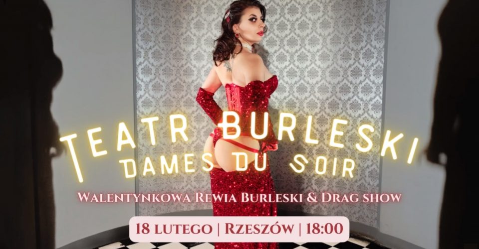 Teatr Burleski Dames Du Soir / Rzeszów