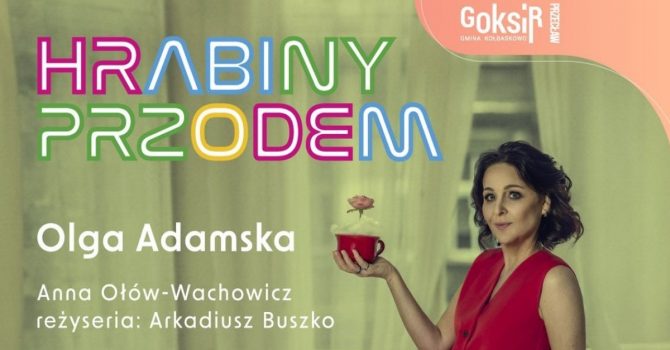 Olga Adamska: Hrabiny przodem | Szczecin