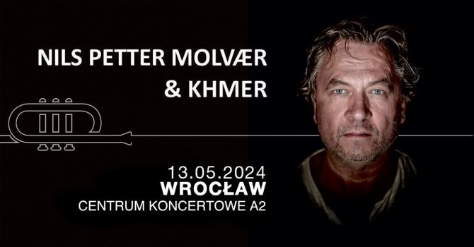 Nils Petter Molvær & “Khmer” | Wrocław | A2