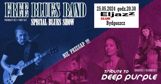 Free Blues Band -Special Blues Show i Tribute to Deep Purple | BYDGOSZCZ