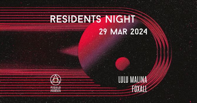 RESIDENTS NIGHT: LULU MALINA & FOXALL | Piekło nad Niebem