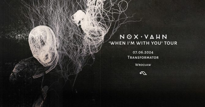 Nox Vahn "When I'm with You" Tour | Wrocław