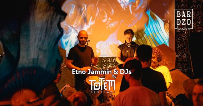 ETNO JAMMIN & DJs (+ Light Act)