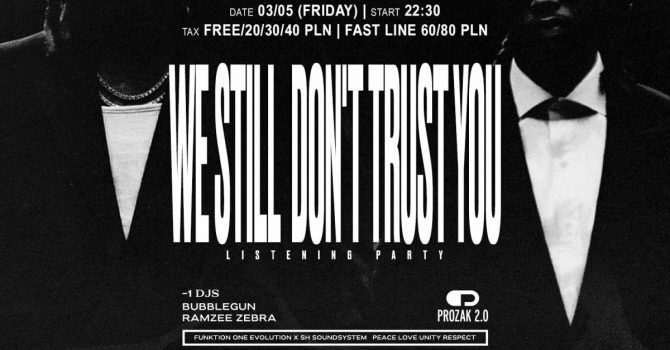 WE STILL DON'T TRUST YOU Listening Party | Prozak 2.0