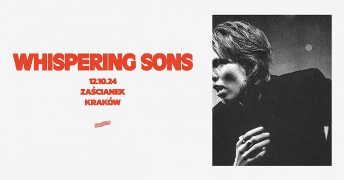 WHISPERING SONS | KRAKÓW