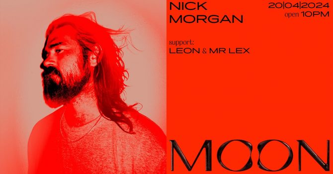 MOON PRESENTS: NICK MORGAN