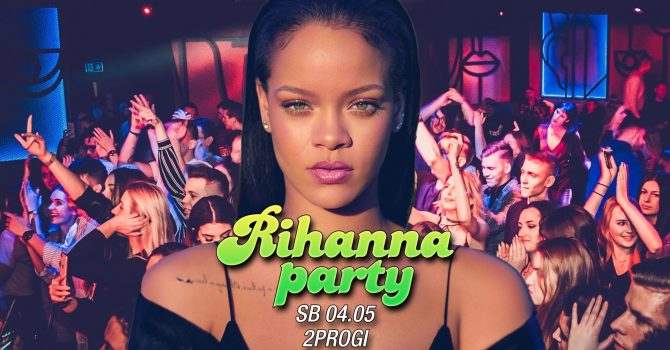 Rihanna Party: We found love in a hopeless place