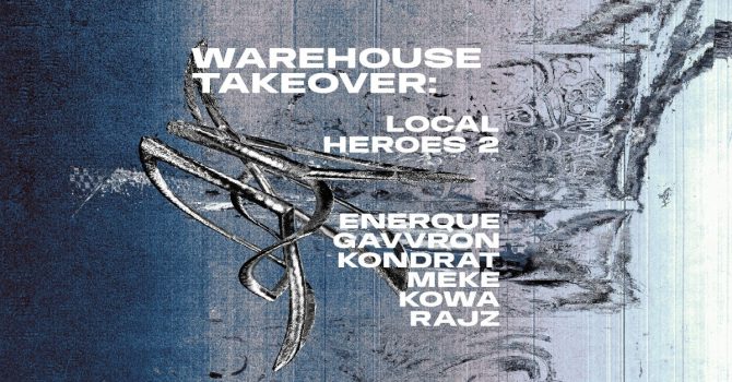 WAREHOUSE TAKEOVER : LOCAL HEROES 2