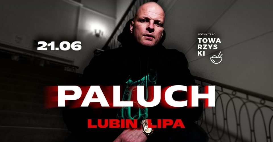 PALUCH | LUBIN | LIPA Koncert | Poznań