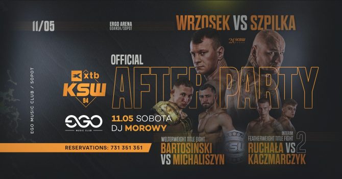 11.05 // OFFICIAL KSW 94 AFTER PARTY | DJ MOROWY | EGO SOPOT