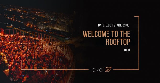 WELCOME TO THE ROOFTOP | DJ ID
