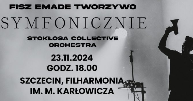 Fisz Emade Tworzywo - Symfonicznie | Szczecin
