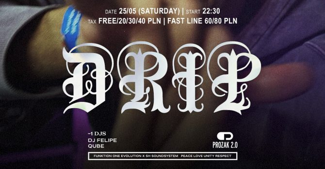 DRIP: DJ Felipe | Prozak 2.0