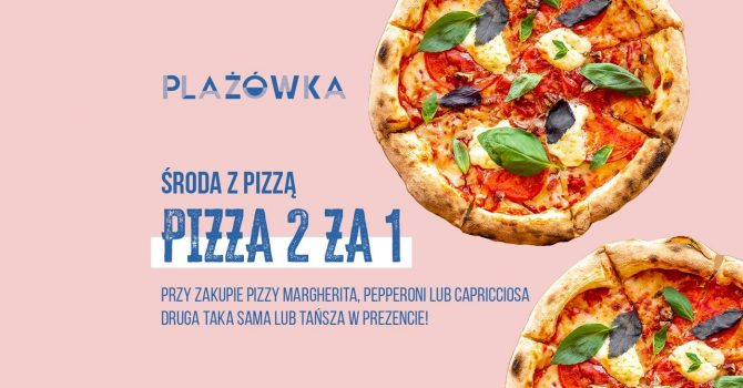 Środa z Pizzą 2 za 1 w Plażówce Saska