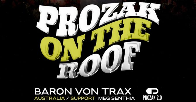 Prozak On The Roof: BARON VON TRAX | 29.05.2024