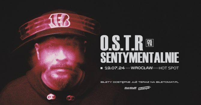 O.S.T.R - SENTYMENTALNIE TOUR 2024 | WROCŁAW