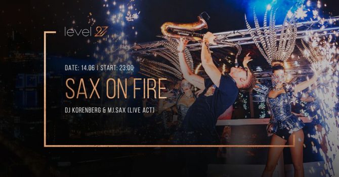 SAX ON FIRE | DJ KORENBERG & MJ.SAX (live act)