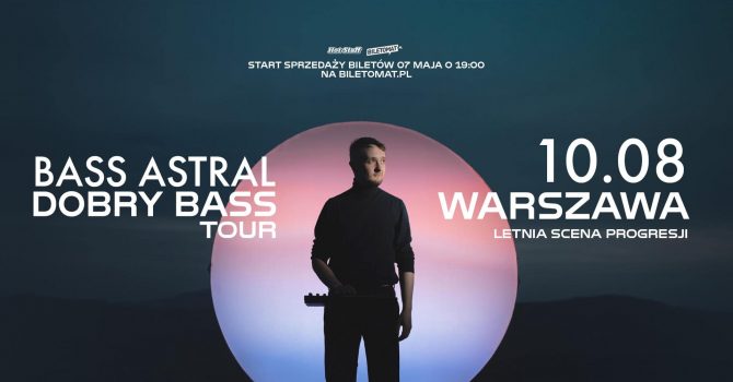 BASS ASTRAL - DOBRY BASS TOUR | WARSZAWA