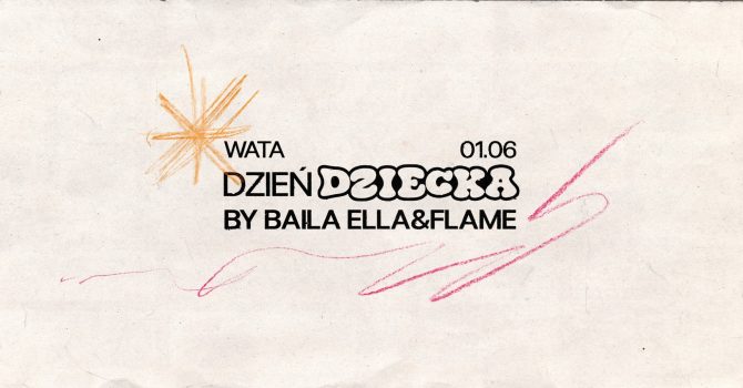 DZIEŃ DZIECKA by BAILA ELLA & FLAME