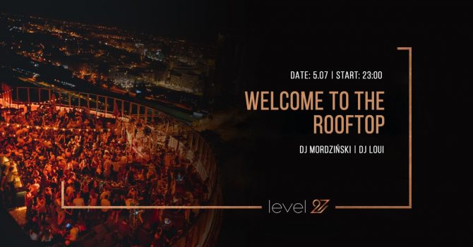 WELCOME TO THE ROOFTOP | DJ MORDZIŃSKI & DJ LOUI