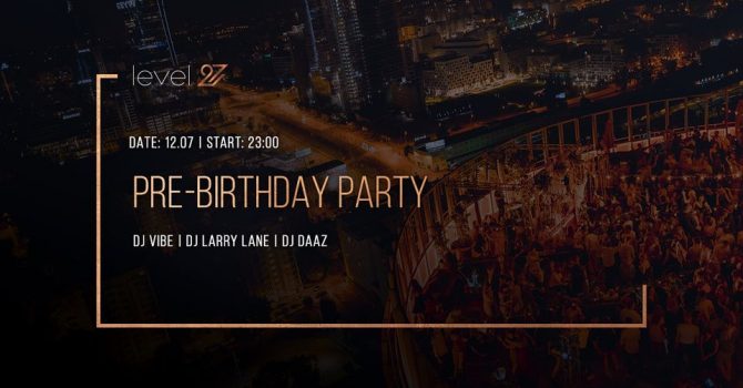 PRE-BIRTHDAY PARTY | DJ VIBE & DJ LARRY LANE & DJ DAAZ