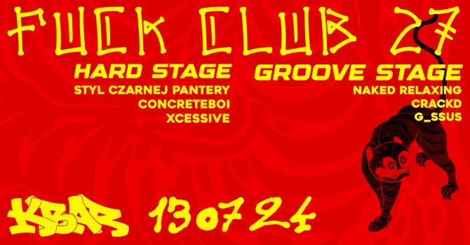 FUCK CLUB 27 - styl czarnej pantery bday w. concreteboi / crackd / g_ssus / JWLRY / xcessive & more