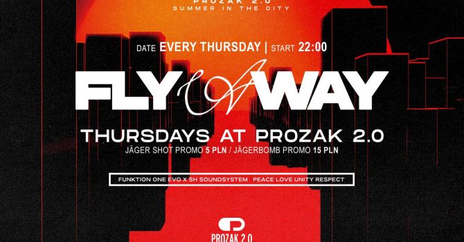 FLY AWAY: Thursdays in Prozak 2.0