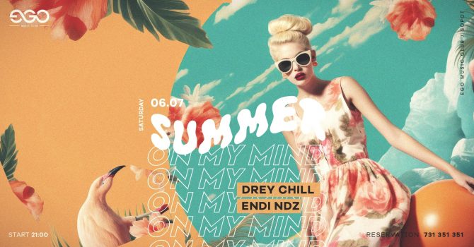 06.07 // SUMMER ON MY MIND | DJ DREY CHILL & DJ ENDI NDZ | EGO SOPOT