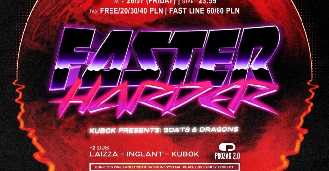 FASTER/HARDER - KUBOK presents: Goats & Dragons | Prozak 2.0
