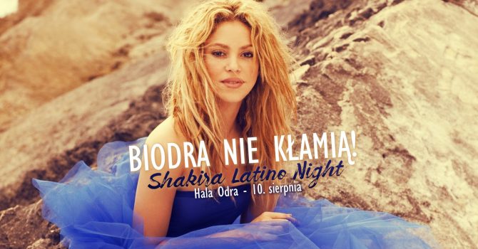 Biodra nie kłamią! - Shakira Latino Summer Night - Szczecin