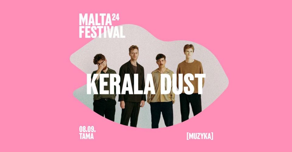 KERALA DUST x Malta Festival 2024