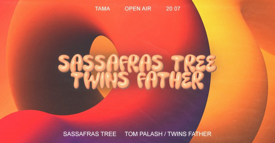 Tama Open Air x Łowcy: 20 07 SASSAFRAS TREE & TWINS FATHER