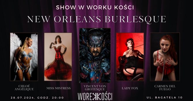 New Orleans Burlesque Show w Worku Kości