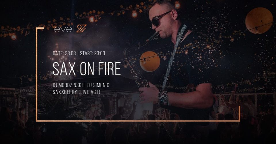 SAX ON FIRE | DJ MORDZIŃSKI & DJ SIMON C | SAXXBERRY (LIVE ACT)