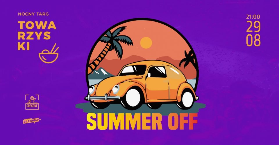 SUMMER OFF | NOCNY TARG TOWARZYSKI