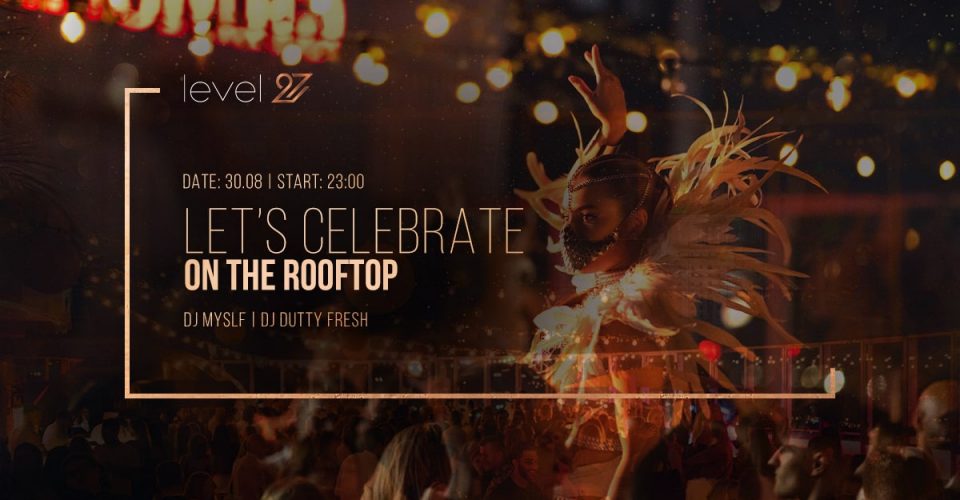 LET'S CELEBRATE ON THE ROOFTOP | DJ MYSELF & DJ DUTTY FRESH