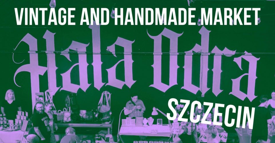 SZCZECIN: VINTAGE AND HANDMADE BY JOT MARKET