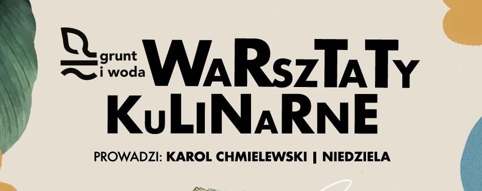 GRUNT I WODA | WARSZTATY KULINARNE DLA DZIECI