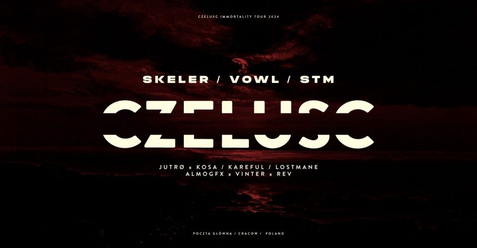 CZELUŚĆ: Skeler / vowl. / STM (live) / Jutro x Kosa / Kareful / Lostmane / Almogfx X Vinter X Rev