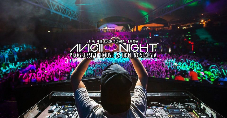 AVICII NIGHT - progressive house & edm nostalgia