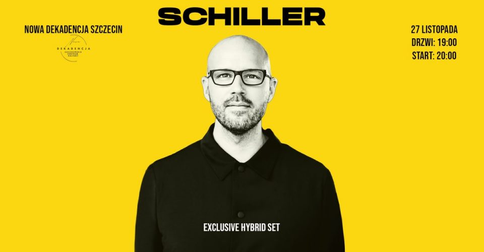 SCHILLER | Szczecin