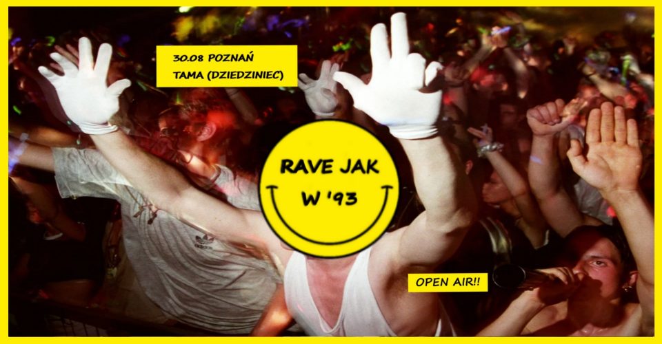 Rave jak w '93 - na dziedzińcu Tamy