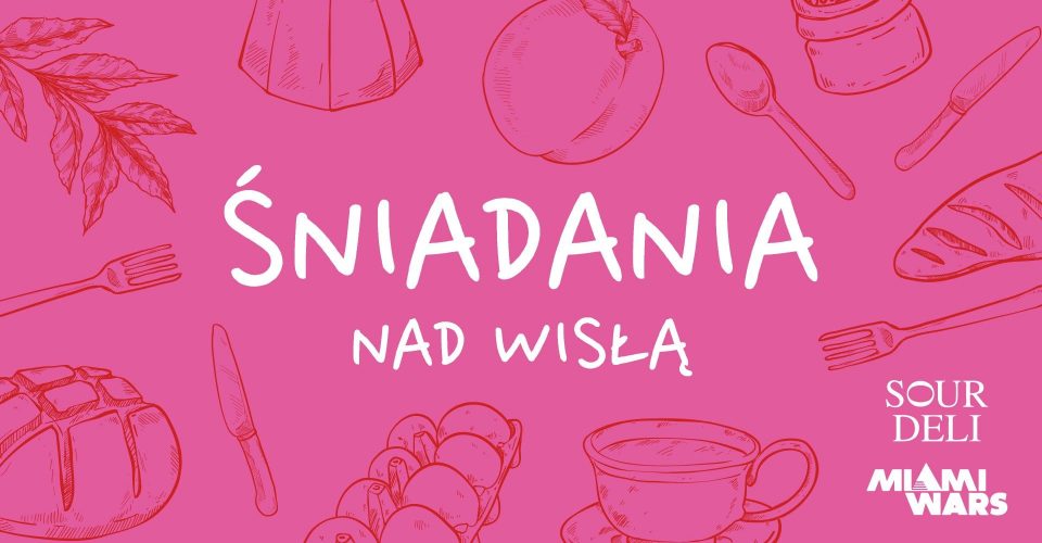 Weekendowe śniadania nad Wisłą